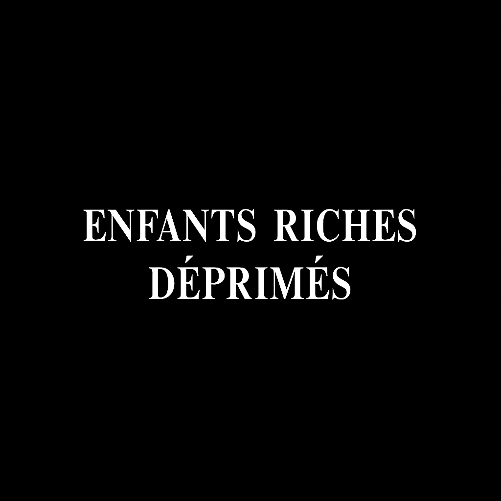 Enfants Riches Deprimes